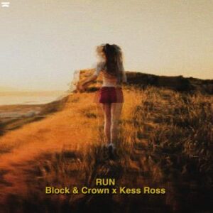 Block & Crown, Kess Ross - Run (Extended Mix)